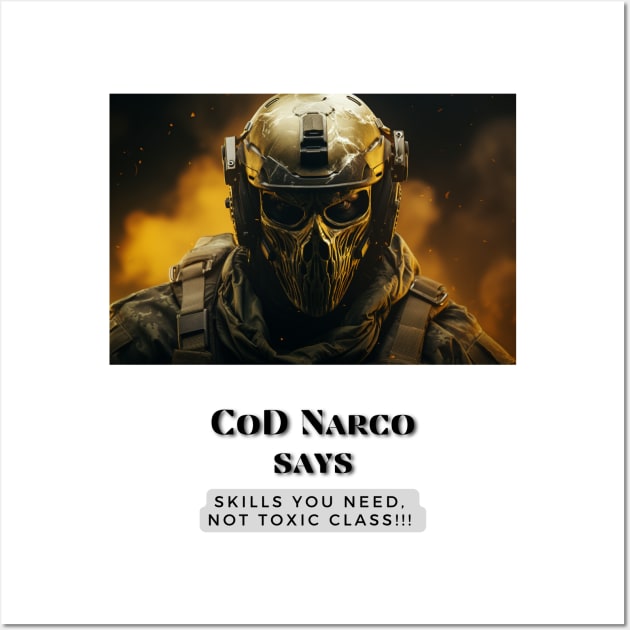 CoD Narco says Wall Art by baseCompass